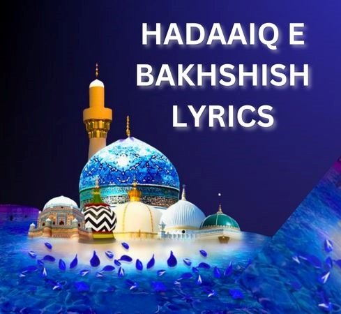 HADAAIQ E BAKHSHISH LYRICS